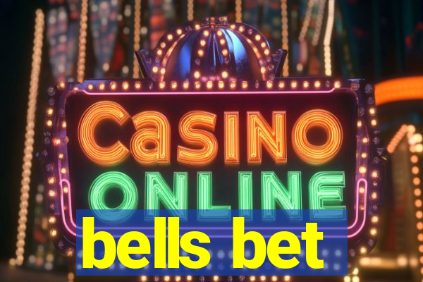 bells bet